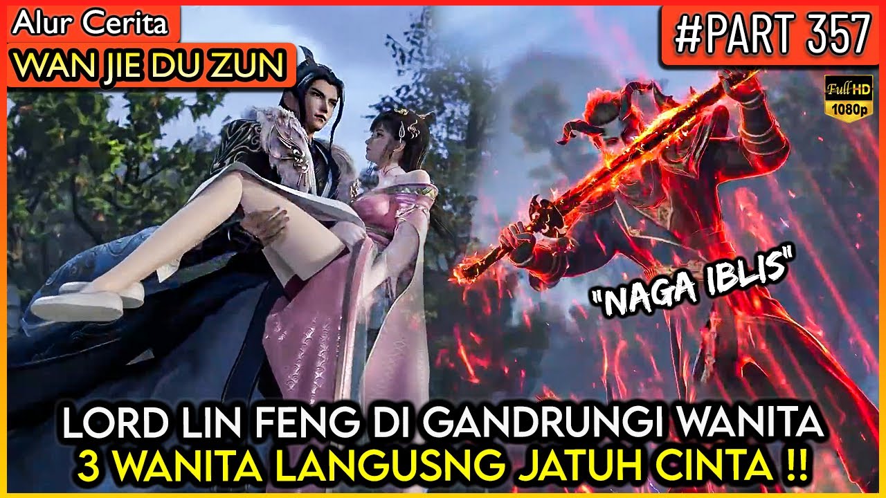 LORD LIN FENG MEMBUAT 3 WANITA CANTIK JATUH CINTA !! - Alur Cerita Donghua #WJDZ (PART 357)