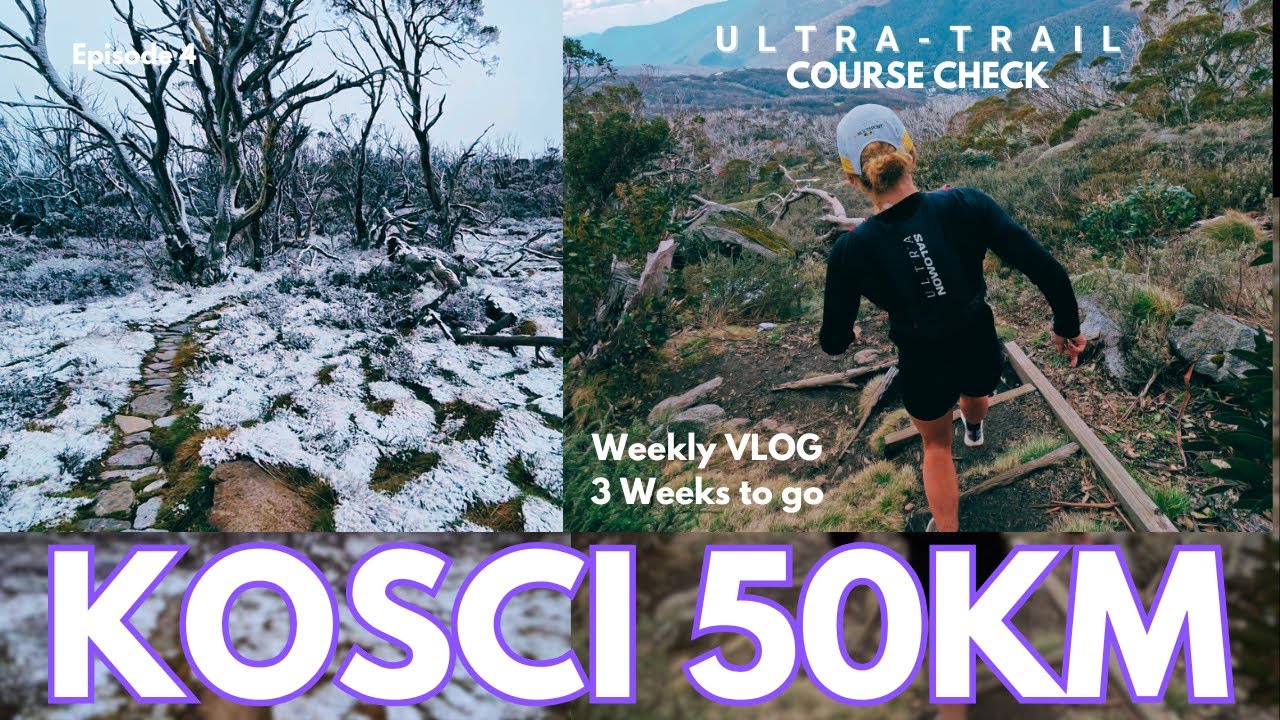 Week 6 | UTMB Kosciuszko 50km Course Recon | Snow, Aid Stations & Race Prep! | Weekly Vlog