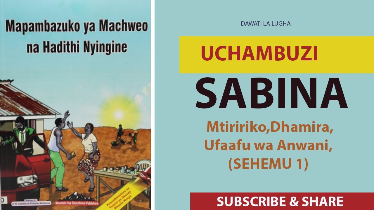 SABINA I MAPAMBAZUKO YA MACHWEO I UCHAMBUZI I SEHEMU YA 1