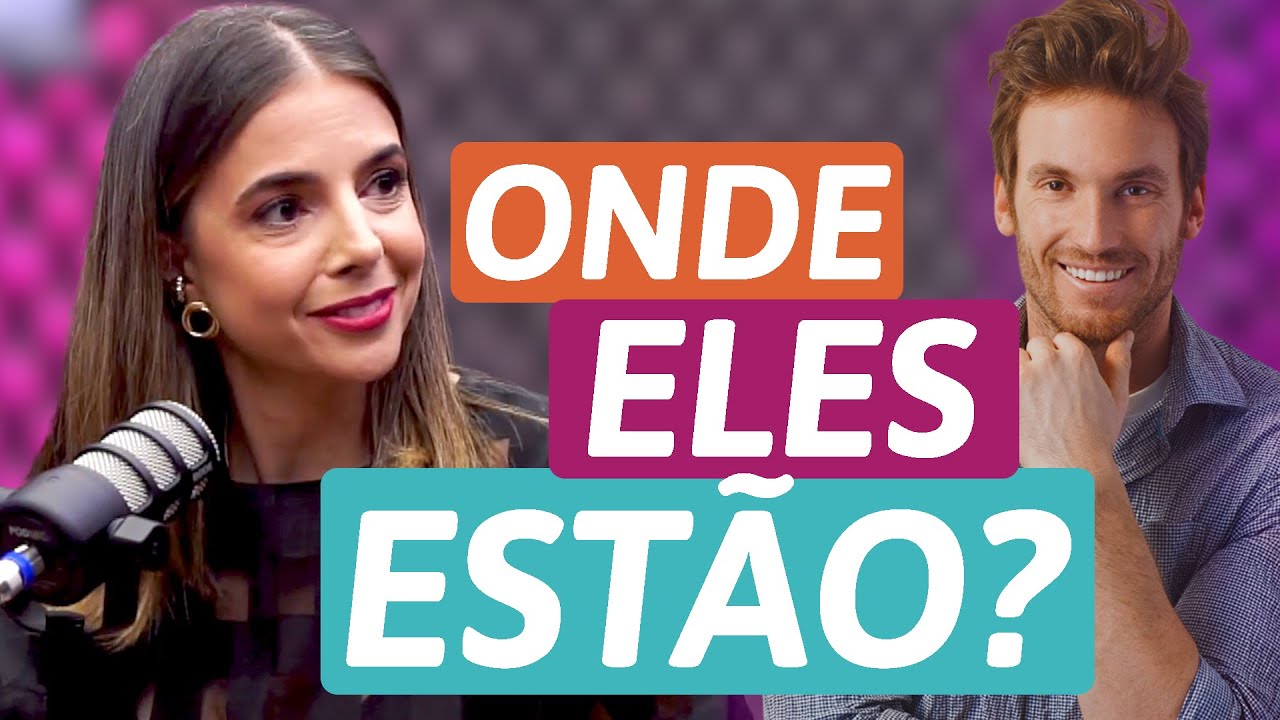 OS HOMENS INTERESSANTES ESTÃO AQUI | Especialista em Conquista | Luiza Vono