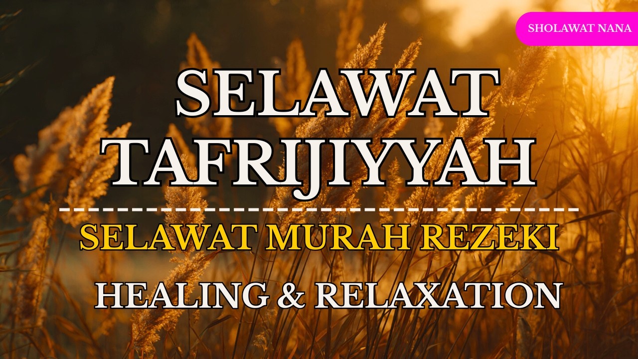 SHOLAWAT NARIYAH PALING MERDU 🌙 Selawat Tafrijiyah Pembuka Rezeki dari Segala Arah