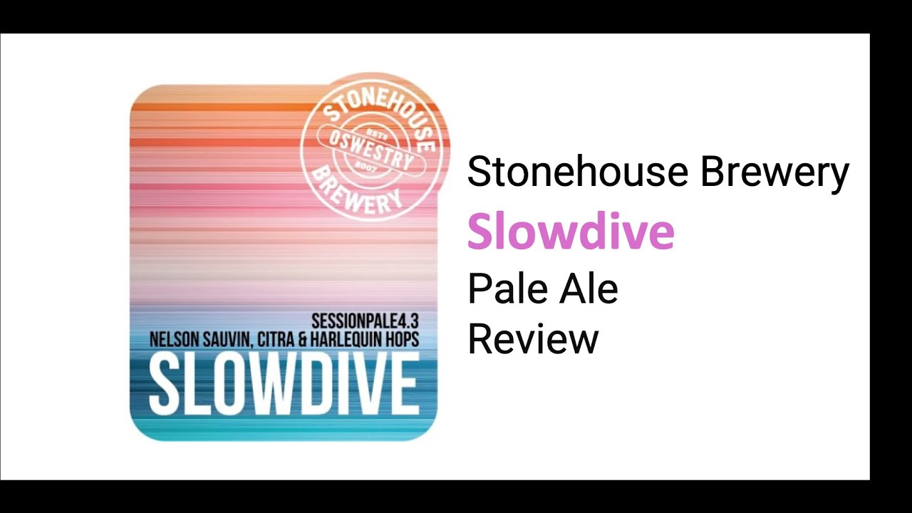 Stonehouse's Slowdive Session Pale Ale Review