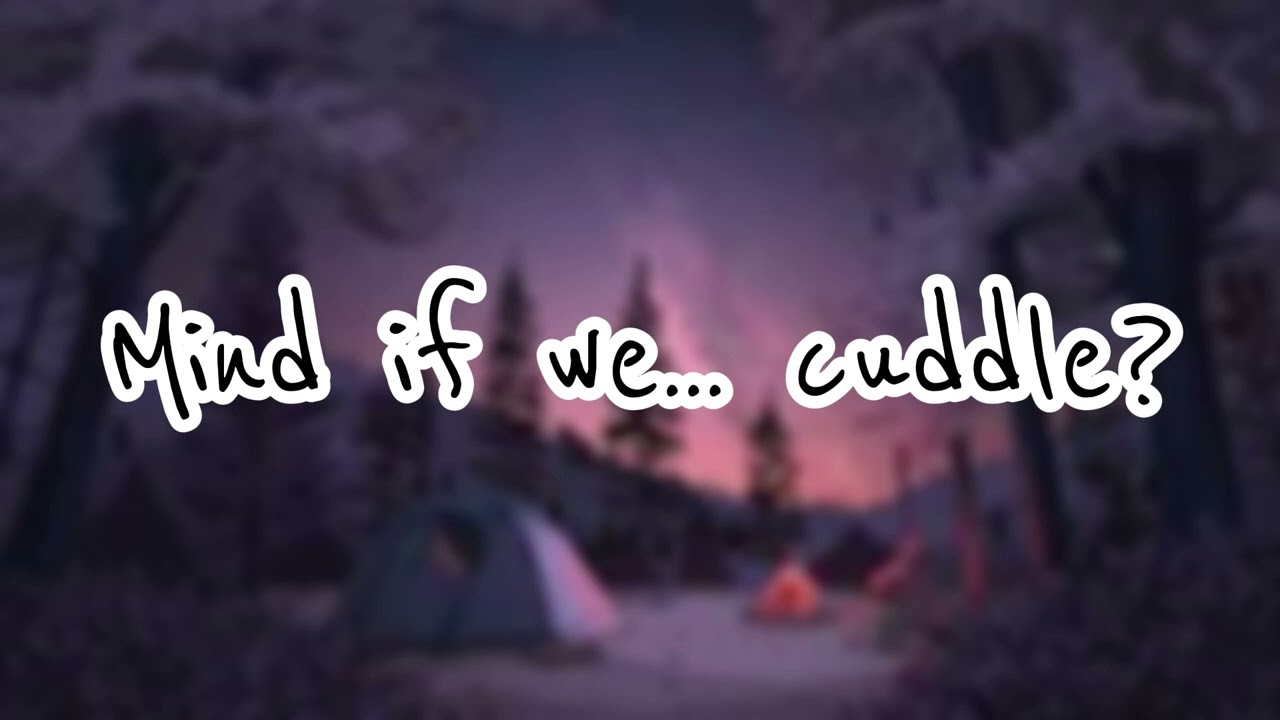 [M4F] your sweet Best Friend sneaks into your tent [ASMR] (cute) (friends to..?)