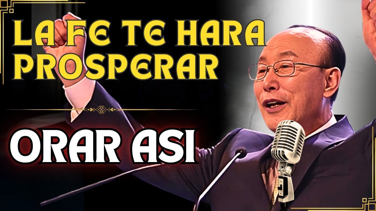 DAVID PAUL YONGGI CHO - Descubra hoy el SECRETO QUE DESBLOQUEARÁ LA VERDADERA PROSPERIDAD