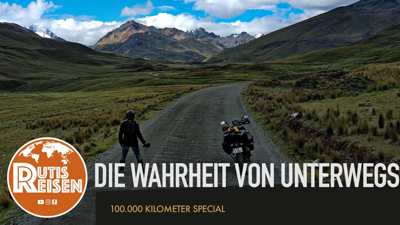 Von 0 auf 100.000 km -  Die Wahrheit von unterwegs