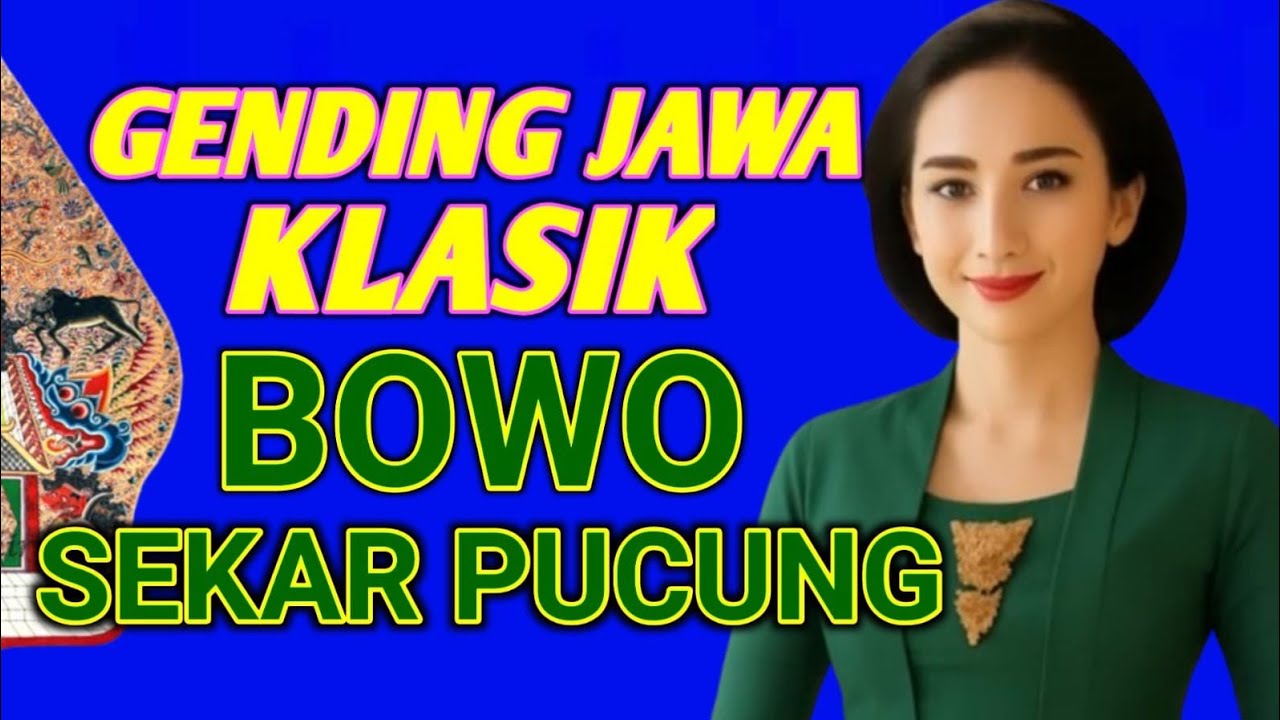 WANCINE NGLARAS BOWO SEKAR PUCUNG GENDING JAWA KLASIK