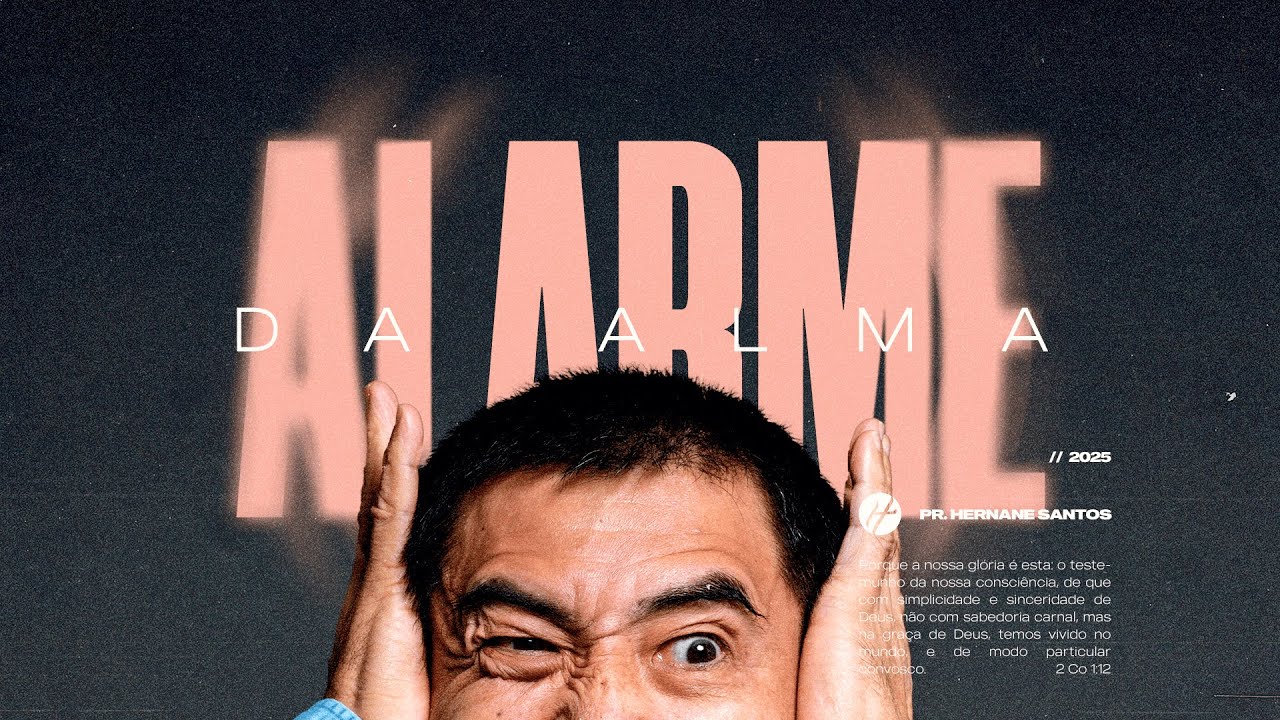 O ALARME DA ALMA - Pr. Hernane Santos