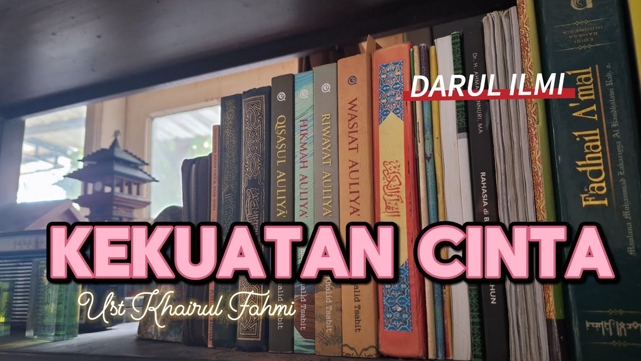Kajian Kitab Riyadhus Solihin : Kekuatan Cinta || Ust Khairul Fahmi