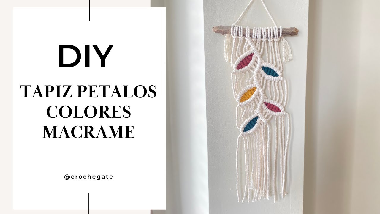 Tapiz de Macrame PETALOS de COLORES ~ Macrame Tapestry Easy