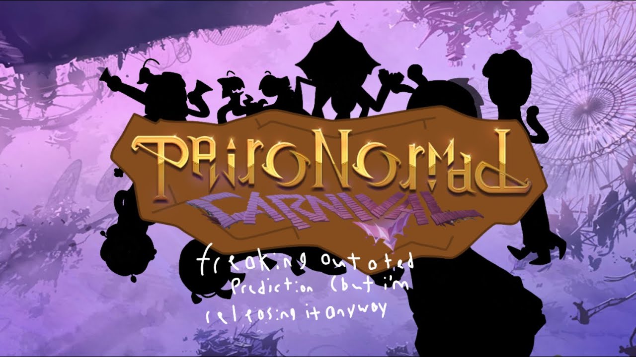 Paironormal carnival [outdated] prediction [major]