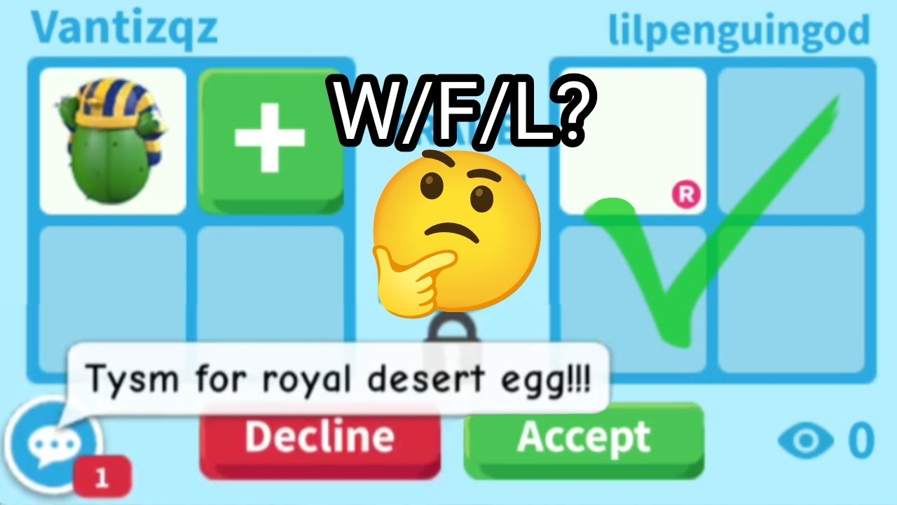 I got a royal desert egg and traded them in adopt me!😊 W/FL? (2024)