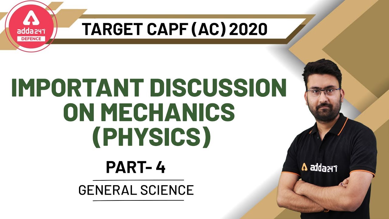 UPSC CAPF AC 2020 | General Science | Important Discussion On Mechanics (Physics) (Part 4)