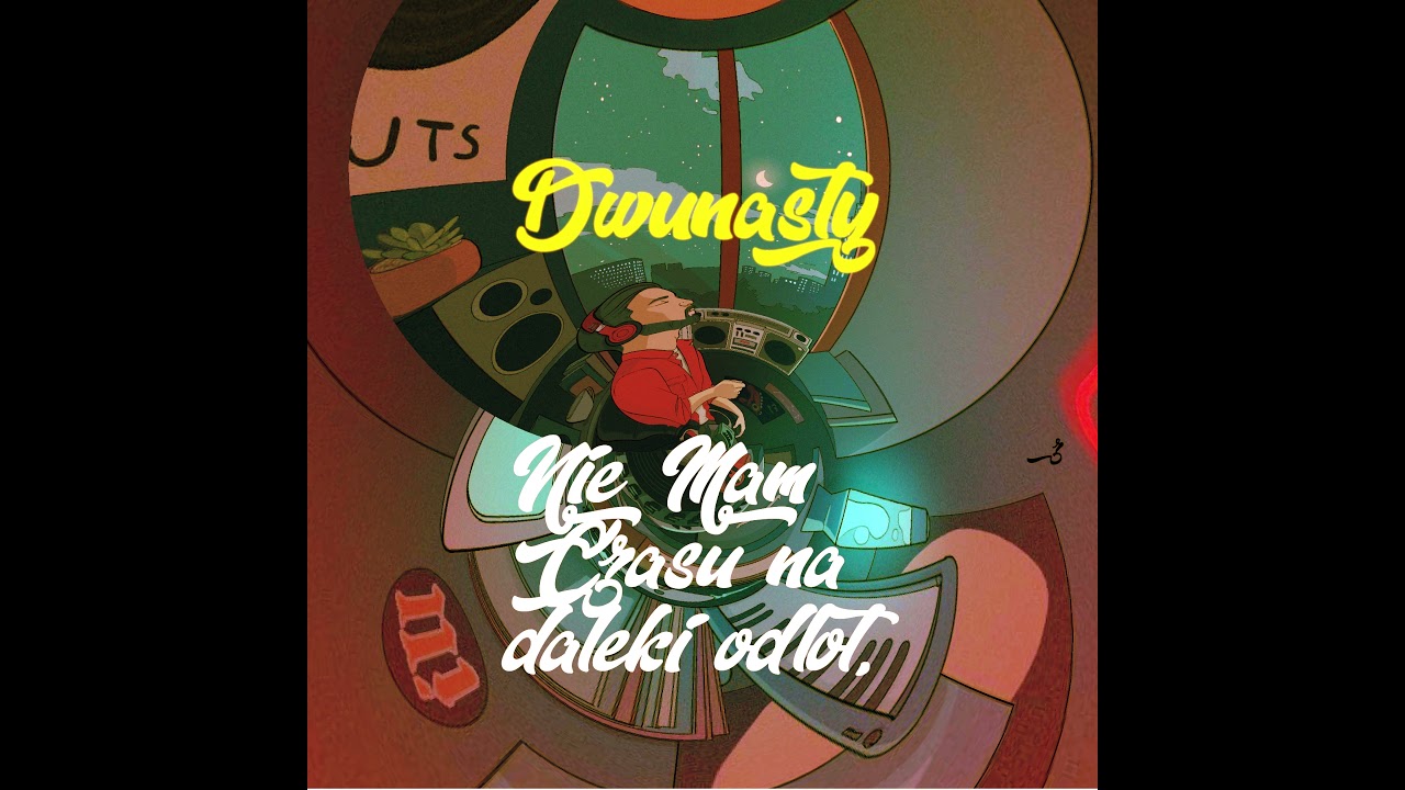 Dwunasty - Nie Mam Czasu na daleki odlot.