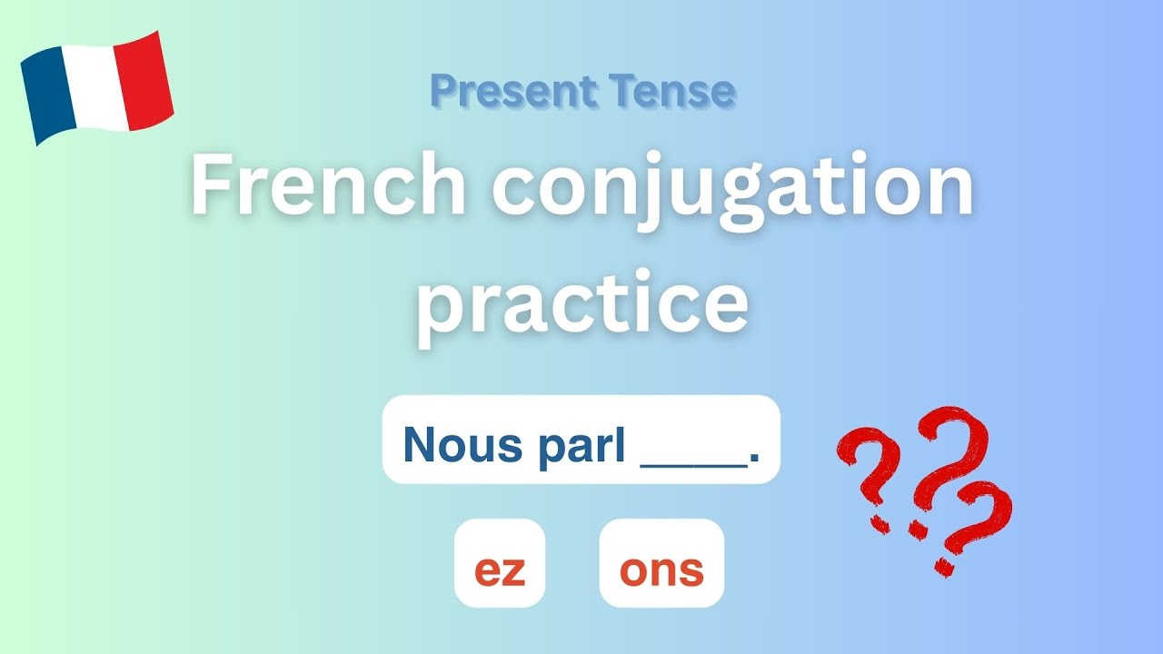 Let's Practice French Present Tense Verbs Together | BEGINNER Friendly