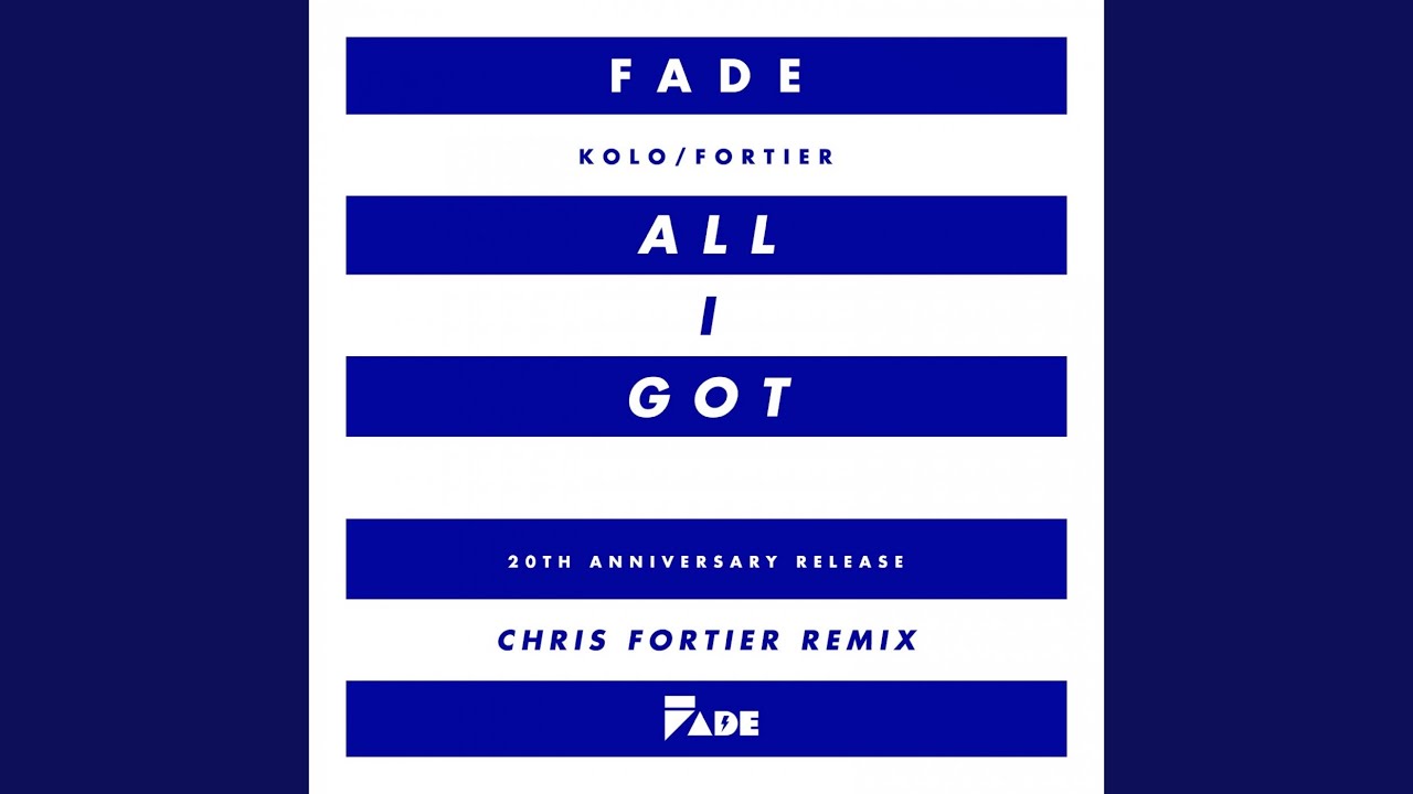 All I Got (Chris Fortier 20yr Dub)