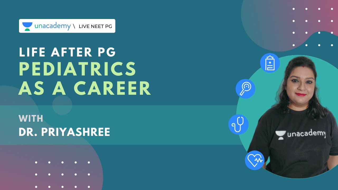 Life after PG | Pediatrics as a career by Dr. Priyashree
