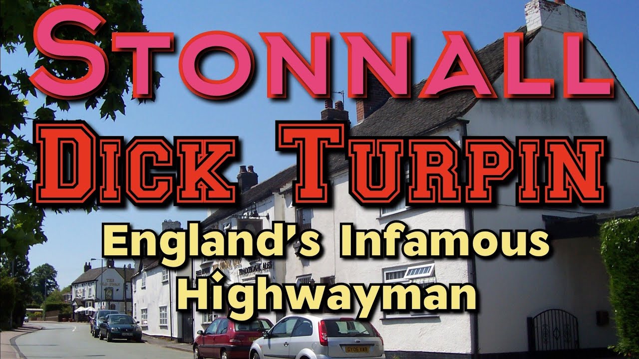 Highwayman Dick Turpin and Roman Villages of Stonnall, Shenstone and Wall