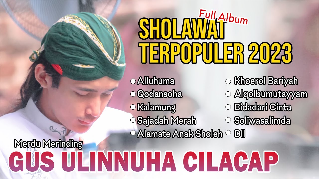 FULL ALBUM SHOLAWAT MERDU  PAGI HARI  GUS ULINNUHA 2023