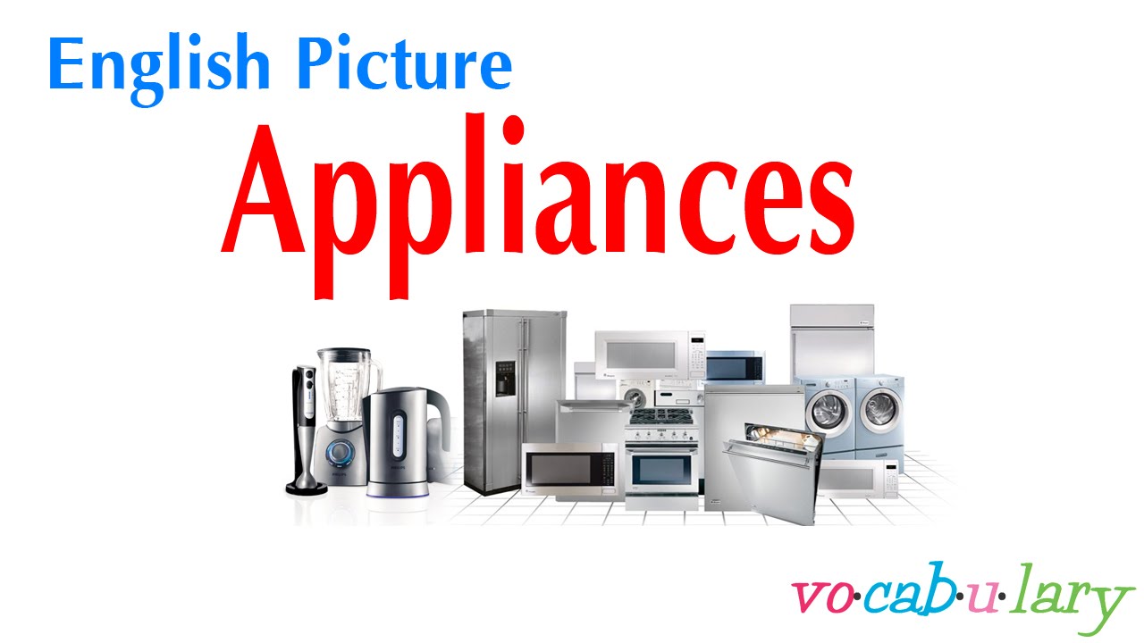 English Picture – Lesson 11 - Name of Appliances