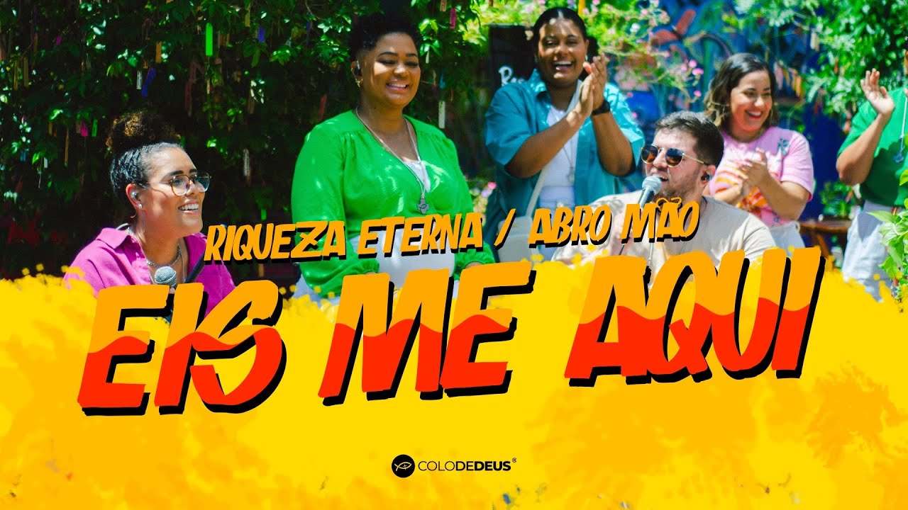 EIS ME AQUI / RIQUEZA ETERNA / ABRO MÃO - ALÔ COMUNIDADE // COLO DE DEUS