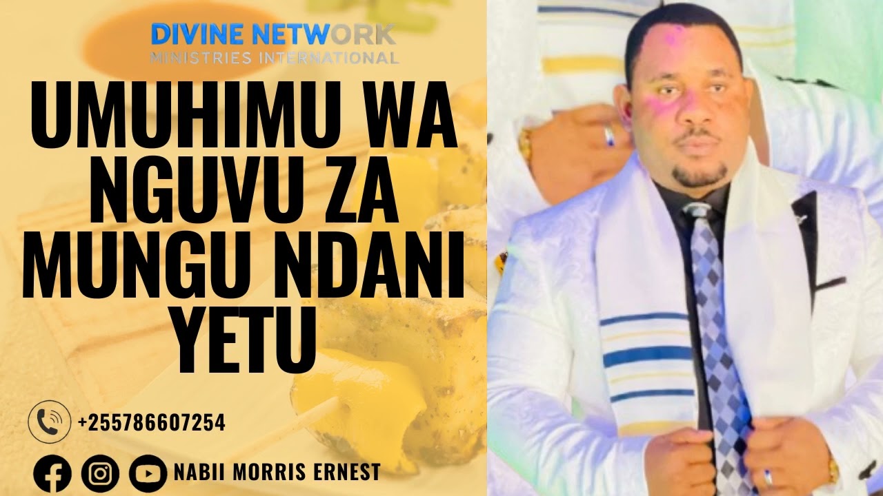 UMUHIMU WA NGUVU ZA MUNGU NDANI YETU #NABIIMORRISERNEST #DNMI #MWANZA