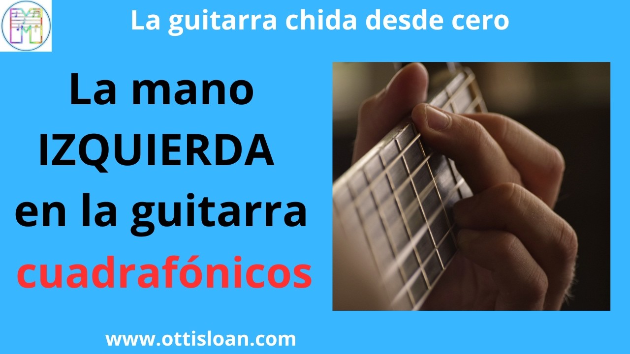 La mano derecha en la Guitarra CUADRAFÓNICOS