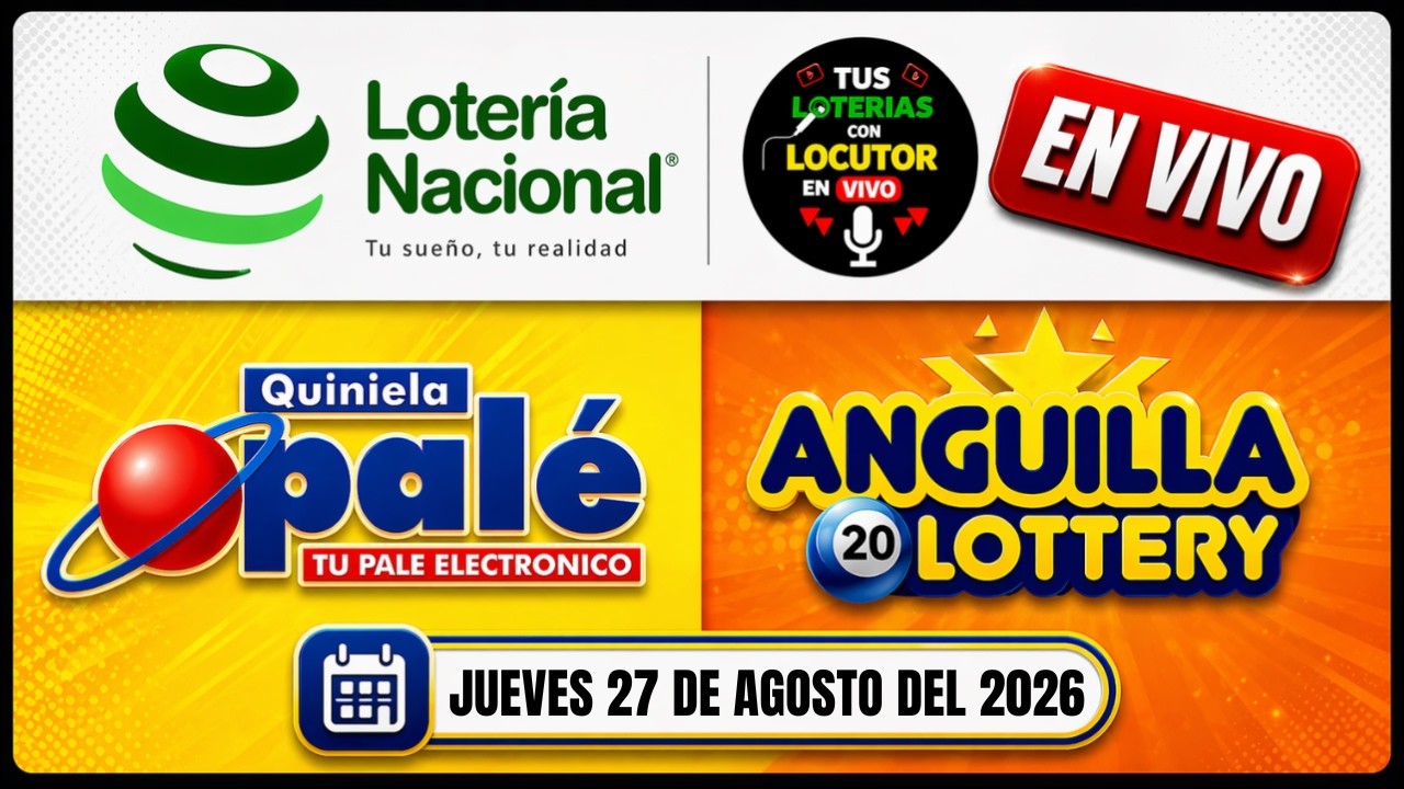 Sorteo LOTER&Iacute;A NACIONAL NOCHE QUINIELA PALE Leidsa ANGUILA EN VIVO Jueves 27 de agosto 2026