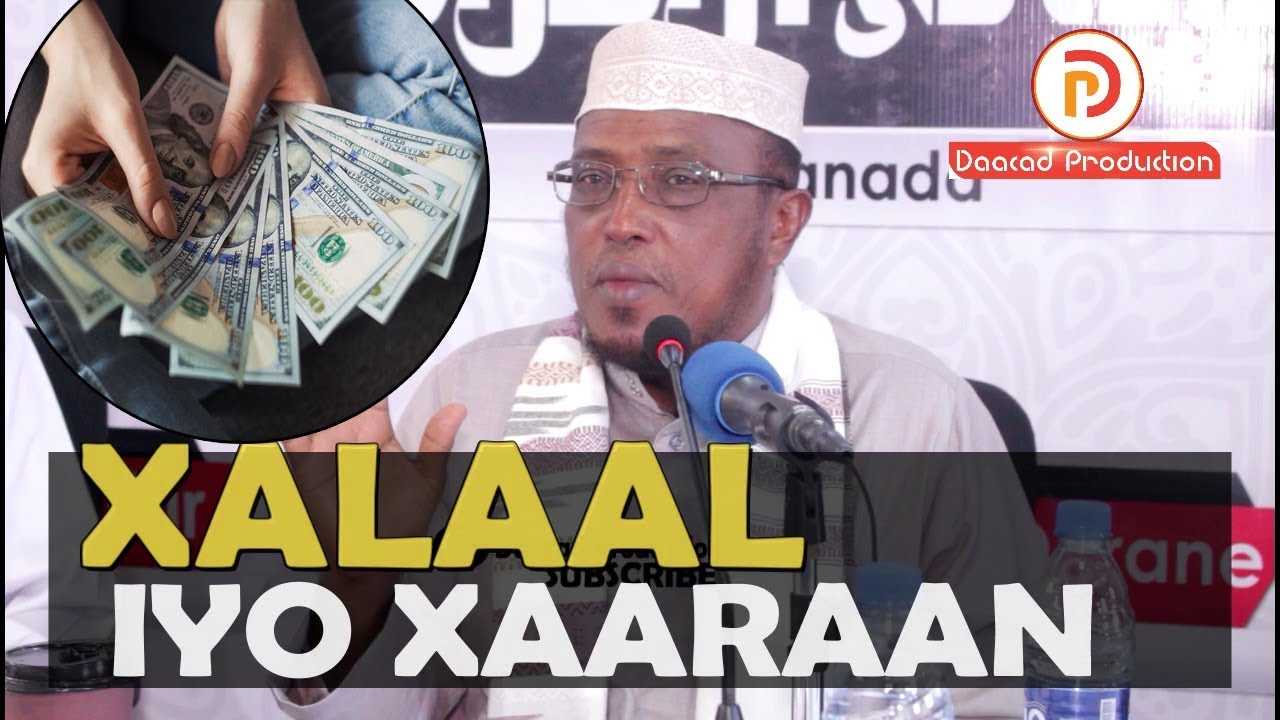 XALAAL IYO XAARAAN || Sh Maxamed Dirir