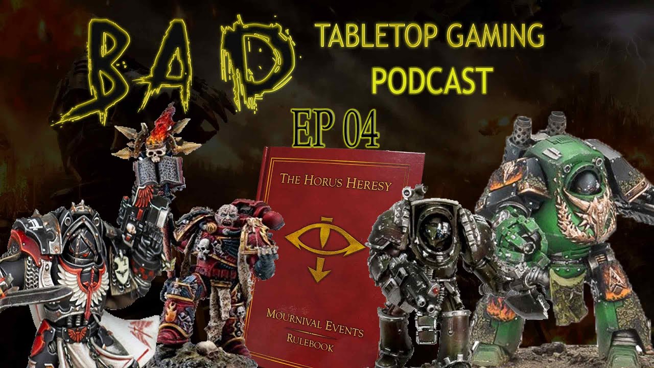 Mournival Events Review Horus Heresy 30k - BAD TABLETOP GAMING PODCAST Ep.04
