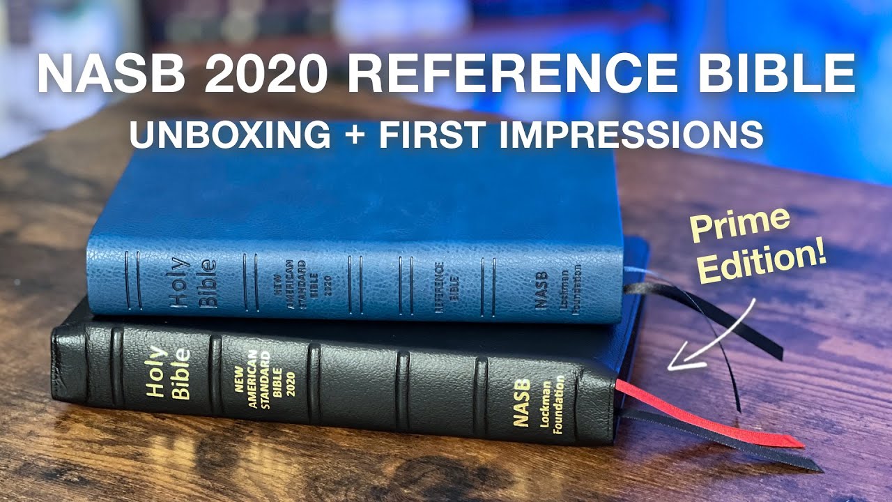 Unboxing the NASB 2020 Reference Bibles from The Lockman Foundation &ndash;&nbsp;with Prime Edition!