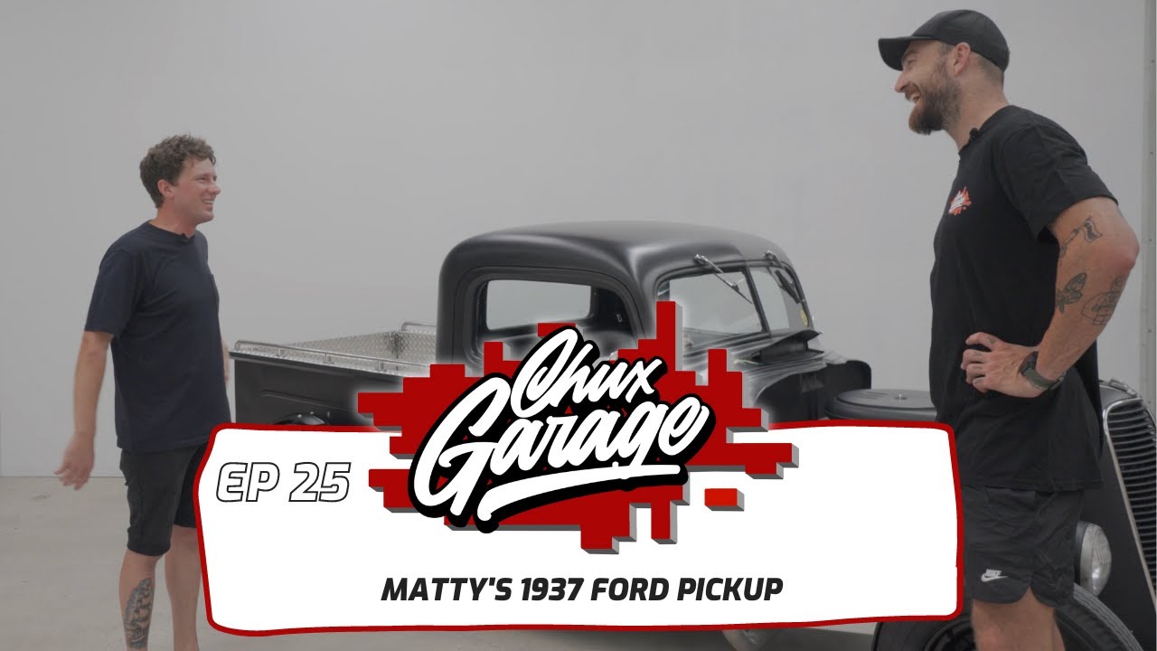 Chux Garage | Episode 25 | Matty's 1937 Ford Pickup
