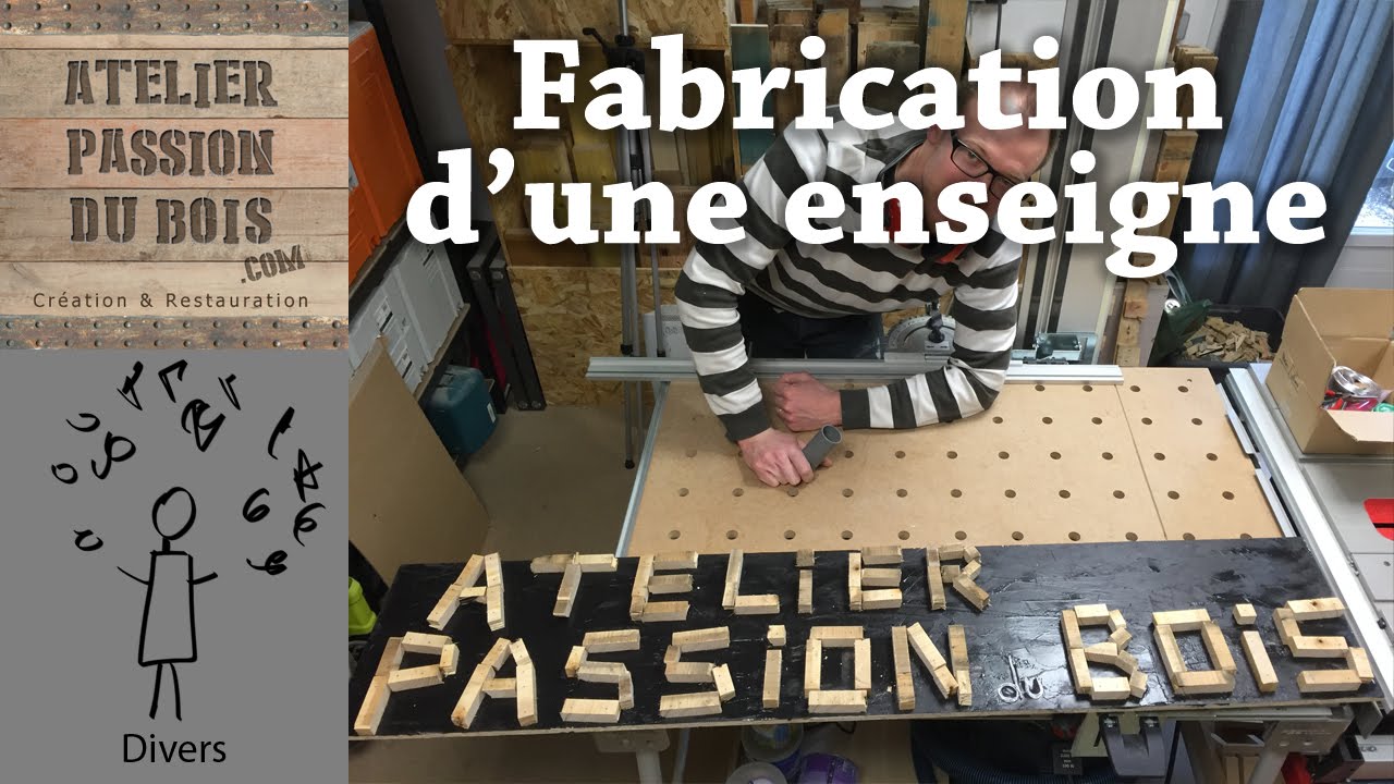 Fabrication d'une enseigne pour l'atelier - Atelierpassiondubois.com