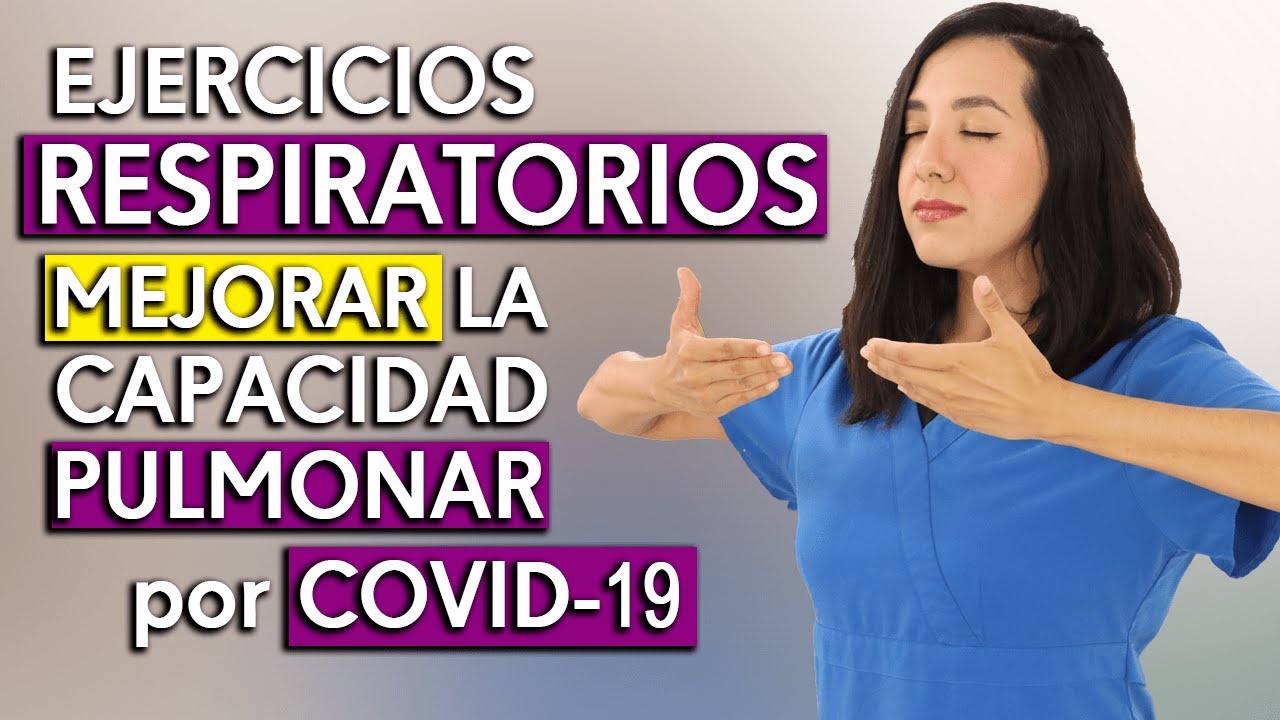 Ejercicios Respiratorios para MEJORAR la Capacidad Pulmonar COVID-19