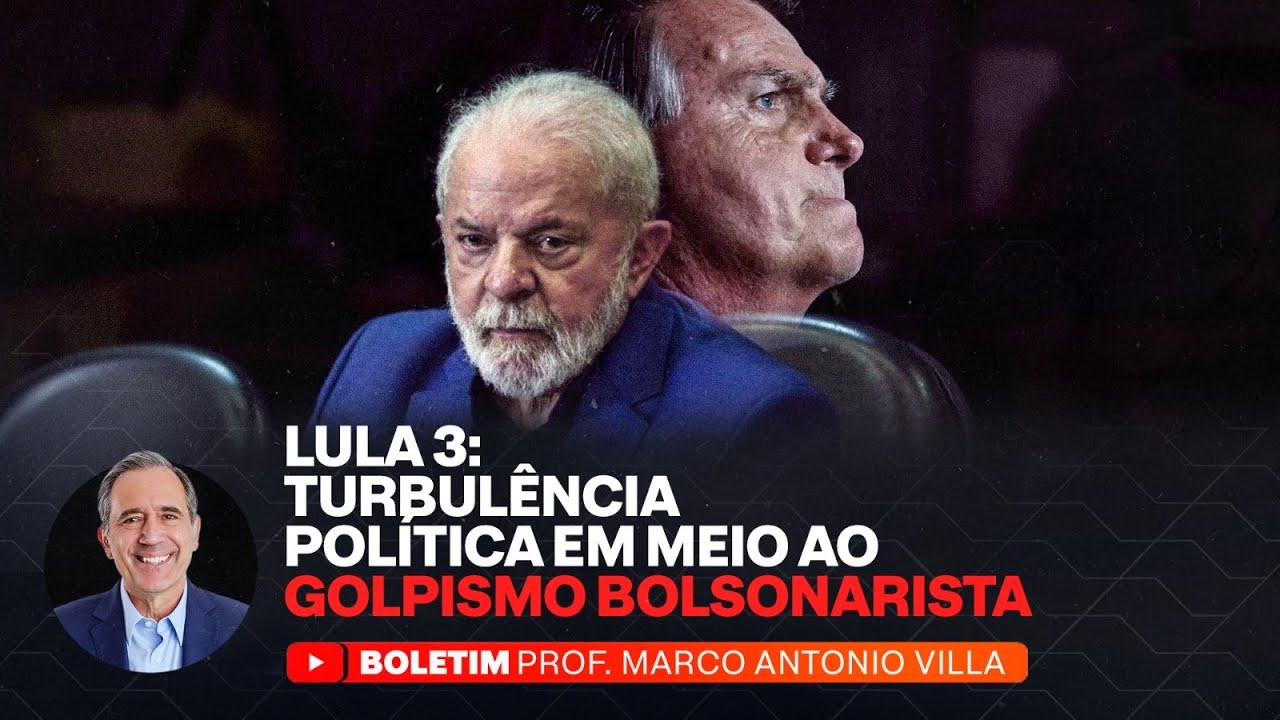 LULA 3: TURBULÊNCIA POLÍTICA EM MEIO AO GOLPISMO BOLSONARISTA