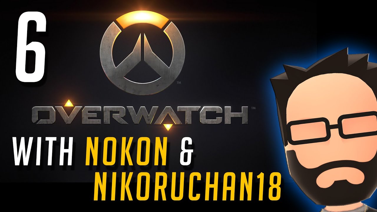 Overwatch | SharkBaitOuHaHa! - Part 6 [RtG] (feat. Nokon & NikoruChan18)