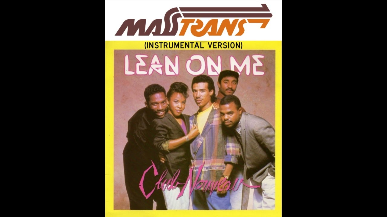CLUB NOUVEAU - LEAN ON ME (INSTRUMENTAL VERSION)