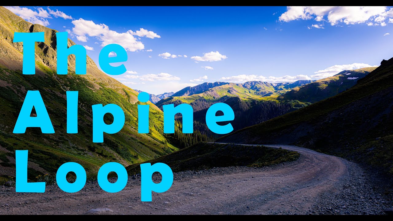 The San Juan Mountains: Part 2 - The Alpine Loop