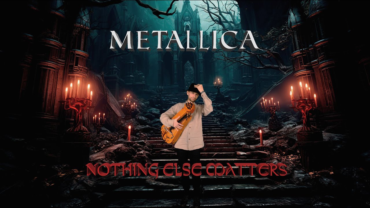 METALLICA - NOTHING ELSE MATTERS (Hurdy Gurdy Dark Medieval Cover)
