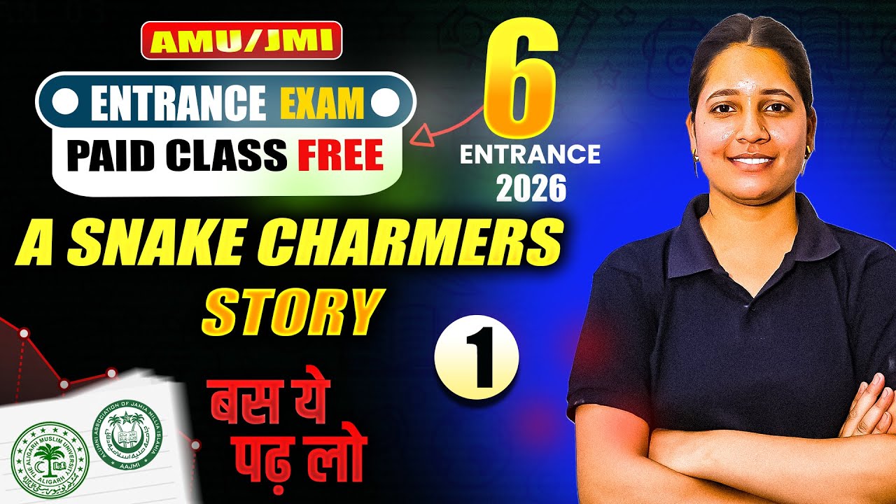 A Snake Charmers Story | EVS  | AMU/Jamia Class 6 Entrance 2026 | FREE Live Class