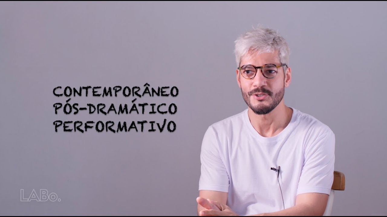 LABo | Teatros: Contemporâneo, Pós-Dramático e Performativo.