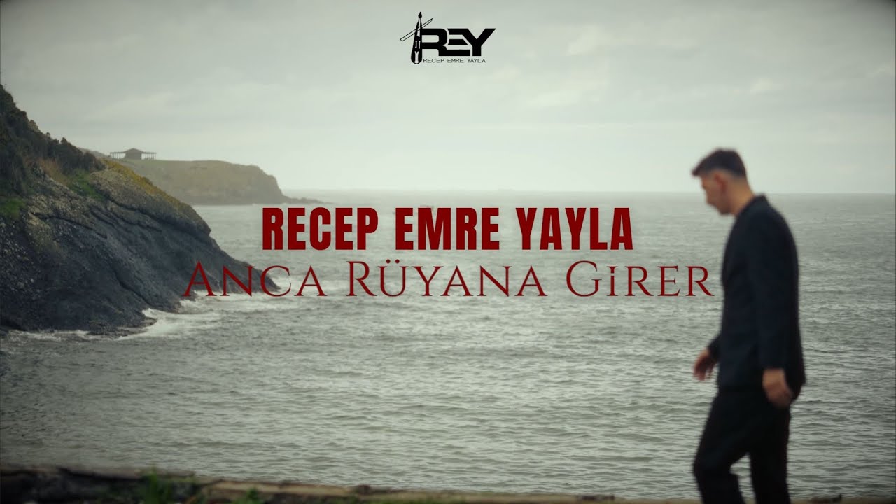 Recep Emre YAYLA “ANCA RÜYANA GİRER” 01.01.2026