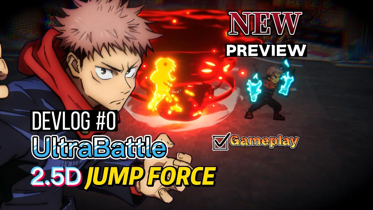2.5D JUMP FORCE 超战记(Ultra Battle) | Devlog #0 | Anime Cross Over Game Mobile | Sequel Naruto Senki