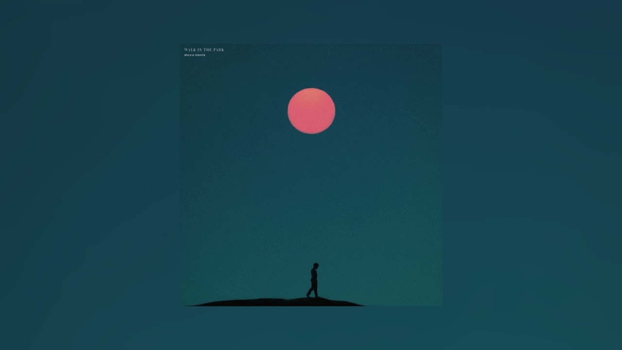 MVCA & hinoon - Walk In The Park