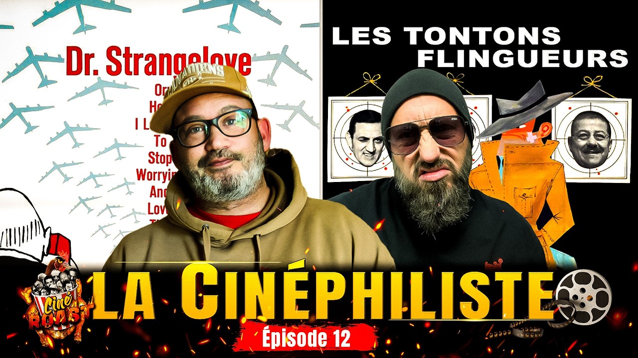 La CinéphiListe S01E12 Les Tontons Flingueurs et Dr Stangelove #cinema #film #critique #podcast 