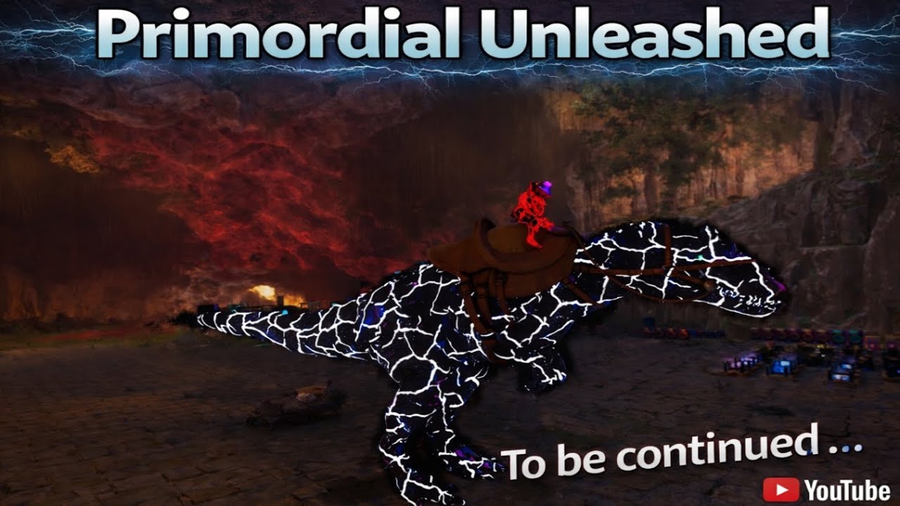 Ark - Primordial Unleashed | To be continued ...