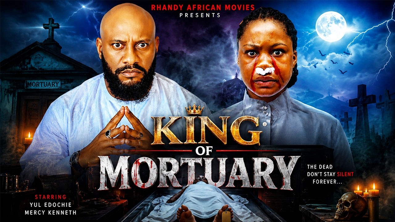 KING OF MORTUARY [NEW MOVIE] - YUL EDOCHIE, MERCY KENNETH - LATEST NIGERIAN NOLLYWOOD MOVIE 2026