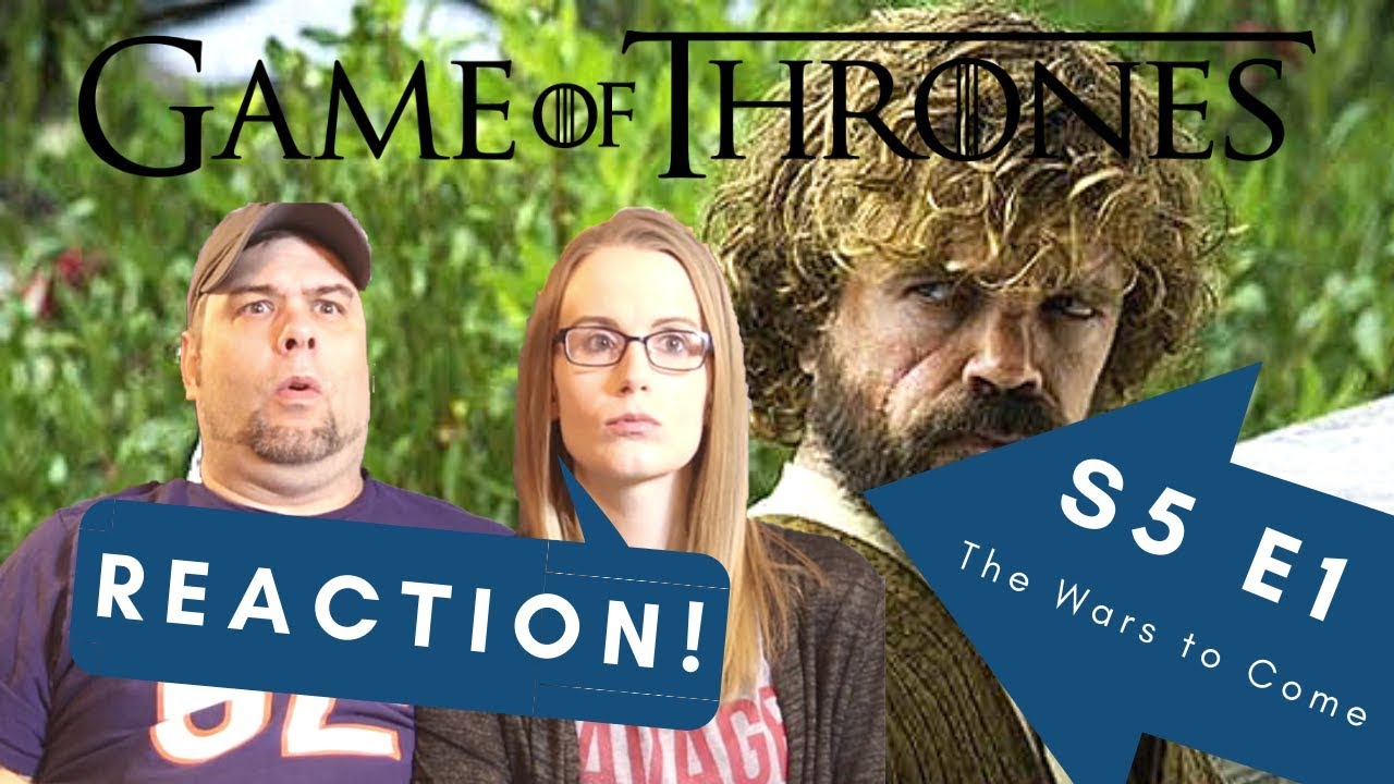 Game Of Thrones | S5 E1 The Wars To Come | Reaction | Review