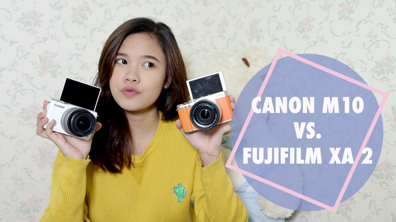 FUJIFILM XA-2 VS CANON M 10 ( REVIEW / COMPARISON )