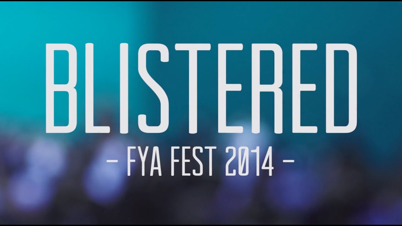 Blistered (Full Set) at FYA Fest, Orlando FL