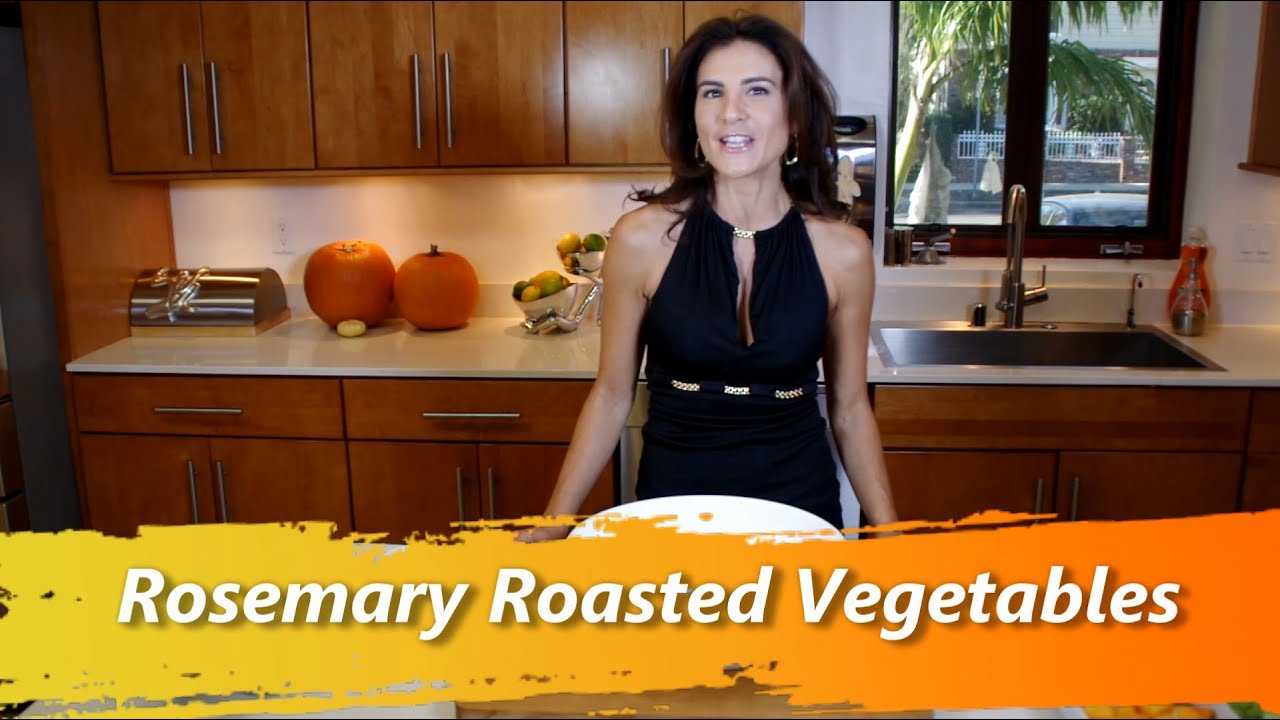 ROSEMARY ROASTED VEGETABLES - Chef Melissa Mayo